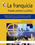 la franquicia: tratado practico y juridico-gonzalo burgos pavon-maria susana fernandez iglesias-9788436824247 la franquicia: tratado practico y juridico-gonzalo burgos pavon-maria susana fernandez iglesias-9788436824247