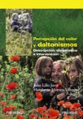 percepcion del color y daltonismo: descripcion, diagnostico e int ervencion-julio lillo jover-humberto moreira villegas-9788436829747 percepcion del color y daltonismo: descripcion, diagnostico e int ervencion-julio lillo jover-humberto moreira villegas-9788436829747