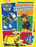 patrulla canina. cuaderno de vacaciones (3 años)-9788437201047 patrulla canina. cuaderno de vacaciones (3 años)-9788437201047