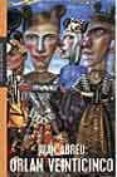 orlan veinticinco-juan abreu-9788439709947 orlan veinticinco-juan abreu-9788439709947