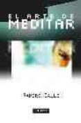 el arte de meditar-ramiro calle-9788441411647 el arte de meditar-ramiro calle-9788441411647