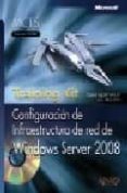 training kit: configuracion de infraestructura de red de windows server 2008 (manuales tecnicos) examen 70-642-j.c. mackin-9788441525047 training kit: configuracion de infraestructura de red de windows server 2008 (manuales tecnicos) examen 70-642-j.c. mackin-9788441525047
