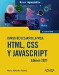 CURSO DE DESARROLLO WEB: HTML, CSS Y JAVASCRIPT (ED. 2021) MANUAL IMPRESCINDIBLE-12349606-otro-formato