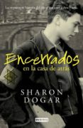 encerrados en la casa de atras-sharon dogar-9788444148847 encerrados en la casa de atras-sharon dogar-9788444148847