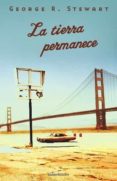 la tierra permanece (premio fantasy 1953)-george r. stewart-9788445074947 la tierra permanece (premio fantasy 1953)-george r. stewart-9788445074947