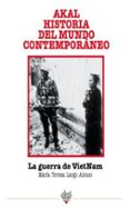 la guerra de vietnam (akal historia del mundo contemporaneo)-maria teresa largo alonso-9788446004547 la guerra de vietnam (akal historia del mundo contemporaneo)-maria teresa largo alonso-9788446004547
