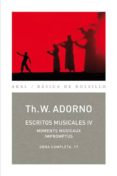 escritos musicales iv (obra completa, 17) moments misicaux improm ptus-theodor w. adorno-9788446016847 escritos musicales iv (obra completa, 17) moments misicaux improm ptus-theodor w. adorno-9788446016847
