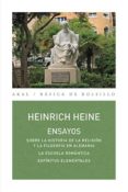 ensayos: sobre la historia de la religion y la filosofia en alemania; la escuela romantica; espiritus elementales-heinrich heine-9788446029847 ensayos: sobre la historia de la religion y la filosofia en alemania; la escuela romantica; espiritus elementales-heinrich heine-9788446029847