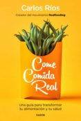 come comida real (ebook)-carlos rios-9788449335747 come comida real (ebook)-carlos rios-9788449335747