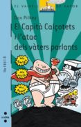 el capita calçotets i l atac dels vaters parlants-dav pilkei-9788466104647 el capita calçotets i l atac dels vaters parlants-dav pilkei-9788466104647