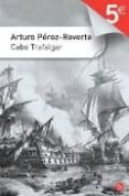cabo trafalgar-arturo perez-reverte-9788466369947 cabo trafalgar-arturo perez-reverte-9788466369947