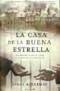 la casa de la buena estrella-diane ackerman-9788466609647 la casa de la buena estrella-diane ackerman-9788466609647