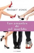 las amantes de mi marido-bridget asher-9788466641647 las amantes de mi marido-bridget asher-9788466641647