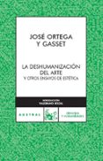 la deshumanizacion del arte-jose ortega y gasset-9788467022247 la deshumanizacion del arte-jose ortega y gasset-9788467022247