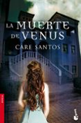la muerte de venus-care santos-9788467030747 la muerte de venus-care santos-9788467030747
