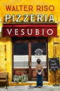 pizzeria vesubio-walter riso-9788467050547 pizzeria vesubio-walter riso-9788467050547