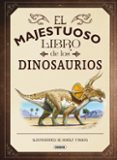el majestuoso libro de los dinosaurios-tom jackson-9788467753547 el majestuoso libro de los dinosaurios-tom jackson-9788467753547