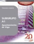 subgrupo a1 ayuntamiento de vigo. temario comun-9788468104447 subgrupo a1 ayuntamiento de vigo. temario comun-9788468104447