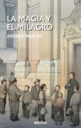 la magia y el milagro-andreu martin-9788468315447 la magia y el milagro-andreu martin-9788468315447