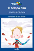 el tiempo dira-ricardo alcantara-9788468324647 el tiempo dira-ricardo alcantara-9788468324647