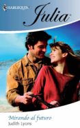 mirando al futuro (ebook)-judith lyons-9788468711447 mirando al futuro (ebook)-judith lyons-9788468711447