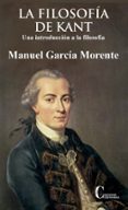 la filosofia de kant: una introduccion a la filosofia-manuel garcia morente-9788470576447 la filosofia de kant: una introduccion a la filosofia-manuel garcia morente-9788470576447
