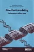 direccion de marketing. fundamentos y aplicaciones-jaime rivera camino-mencia de garcillan-9788473564847 direccion de marketing. fundamentos y aplicaciones-jaime rivera camino-mencia de garcillan-9788473564847