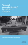 tan real como la ficcion: herramientas narrativas en periodismo-domenico chiappe-9788475847047 tan real como la ficcion: herramientas narrativas en periodismo-domenico chiappe-9788475847047
