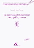 la impersonalidad gramatical: descripcion y norma-leonardo gomez torrego-9788476351147 la impersonalidad gramatical: descripcion y norma-leonardo gomez torrego-9788476351147