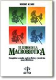 el libro de la macrobiotica-michio kushi-9788476401347 el libro de la macrobiotica-michio kushi-9788476401347