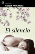 el silencio-gaspar hernandez-9788476698747 el silencio-gaspar hernandez-9788476698747