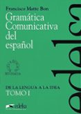 gramatica comunicativa del español i: de la lengua a la idea-francisco matte bon-9788477111047 gramatica comunicativa del español i: de la lengua a la idea-francisco matte bon-9788477111047