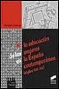 la educacion de las mujeres en españa contemporanea (siglos xix-x x)-9788477388647 la educacion de las mujeres en españa contemporanea (siglos xix-x x)-9788477388647