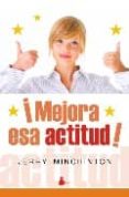 mejora esa actitud-jerry minchinton-9788478086047 mejora esa actitud-jerry minchinton-9788478086047