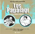 los papalagi (los hombres blancos): el primer antiglobalizacion e n la historia de la humanidad-9788478714247 los papalagi (los hombres blancos): el primer antiglobalizacion e n la historia de la humanidad-9788478714247