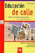 educacion de calle hacia un modelo de intervencion en marginacion juvenil-9788478841547 educacion de calle hacia un modelo de intervencion en marginacion juvenil-9788478841547