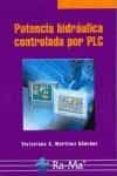 potencia hidraulica controlada por plc-v.a. martinez-9788478978847 potencia hidraulica controlada por plc-v.a. martinez-9788478978847