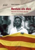 reviure els dies: records d un temps silenciat-carles castellanos-9788479351847 reviure els dies: records d un temps silenciat-carles castellanos-9788479351847