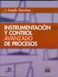 instrumentacion y control avanzado de procesos-jose acedo sanchez-9788479787547 instrumentacion y control avanzado de procesos-jose acedo sanchez-9788479787547