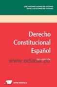 derecho constitucional español (6ª ed.)-jose antonio alonso-angel luis alonso de antonio-9788479914547 derecho constitucional español (6ª ed.)-jose antonio alonso-angel luis alonso de antonio-9788479914547