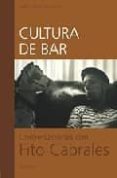 cultura de bar: conversaciones con fito cabrales-dario vico-9788480486347 cultura de bar: conversaciones con fito cabrales-dario vico-9788480486347