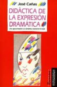 didactica de la expresion dramatica-jose cañas torregrosa-9788480630047 didactica de la expresion dramatica-jose cañas torregrosa-9788480630047