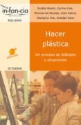 hacer plastica: un proceso de dialogos y situaciones-eulalia et al. bosch-9788480635547 hacer plastica: un proceso de dialogos y situaciones-eulalia et al. bosch-9788480635547