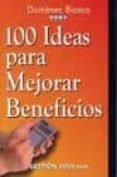 100 ideas para mejorar beneficios-domenec biosca-9788480888547 100 ideas para mejorar beneficios-domenec biosca-9788480888547