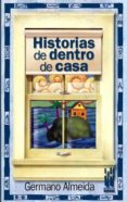 historias de dentro de casa-germano almeida-9788481362947 historias de dentro de casa-germano almeida-9788481362947