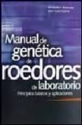 manual de genetica de roedores de laboratorio: principios basicos y aplicaciones-9788481385847 manual de genetica de roedores de laboratorio: principios basicos y aplicaciones-9788481385847