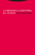 la memoria, la historia, el olvido-paul ricoeur-9788481646047 la memoria, la historia, el olvido-paul ricoeur-9788481646047