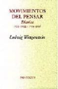 movimientos del pensar: diarios 1930-1932 / 1936-1937 (2ª ed.)-ludwig wittgenstein-9788481916447 movimientos del pensar: diarios 1930-1932 / 1936-1937 (2ª ed.)-ludwig wittgenstein-9788481916447