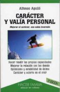 caracter y valia personal: mejorar el caracter una sabia inversio n (3ª ed.)-alfonso aguilo-9788482396347 caracter y valia personal: mejorar el caracter una sabia inversio n (3ª ed.)-alfonso aguilo-9788482396347