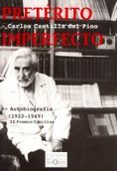 preterito imperfecto: autobiografia: (1922-1949) (ix premio comil las)-carlos castilla del pino-9788483109847 preterito imperfecto: autobiografia: (1922-1949) (ix premio comil las)-carlos castilla del pino-9788483109847